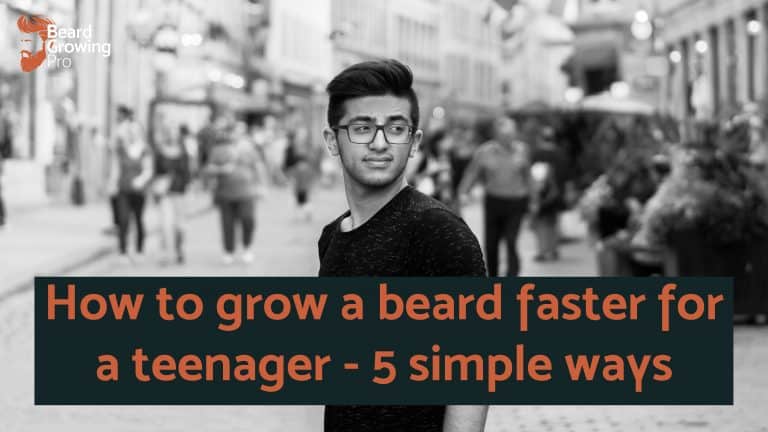 How to grow a beard faster for teenager