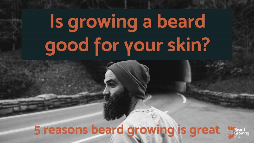 is growing beard good for your skin - main image