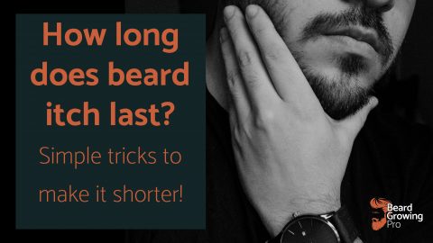 How long does beard itch last? The secrets to getting ...