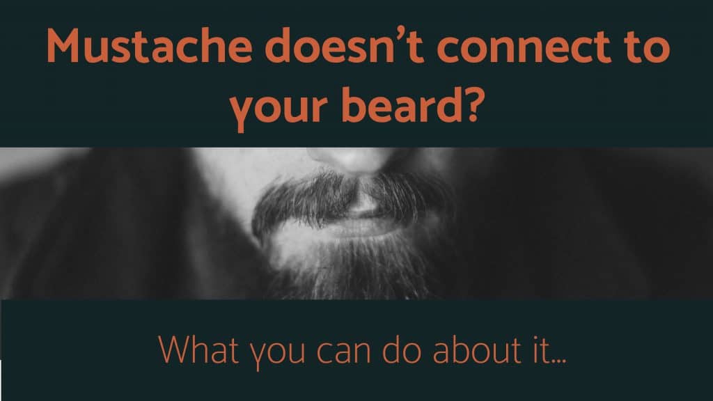 mustache doesn't connect to beard