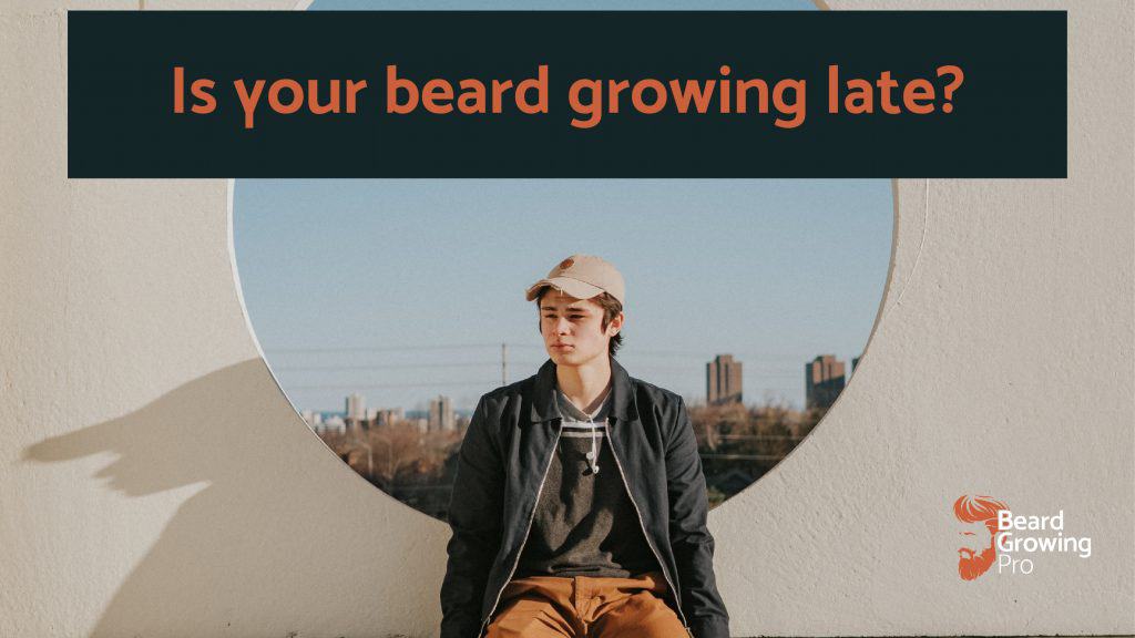 beard growing late header