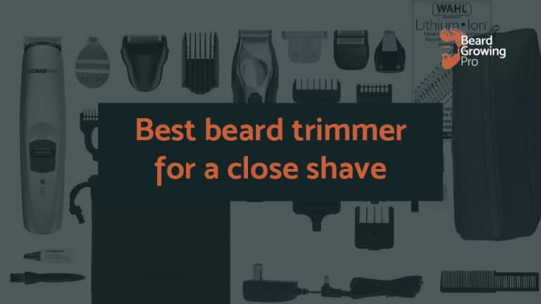 Best beard trimmer for a close shave