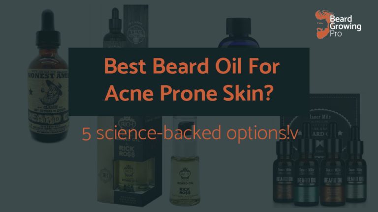 Best Beard Oil For Acne Prone Skin