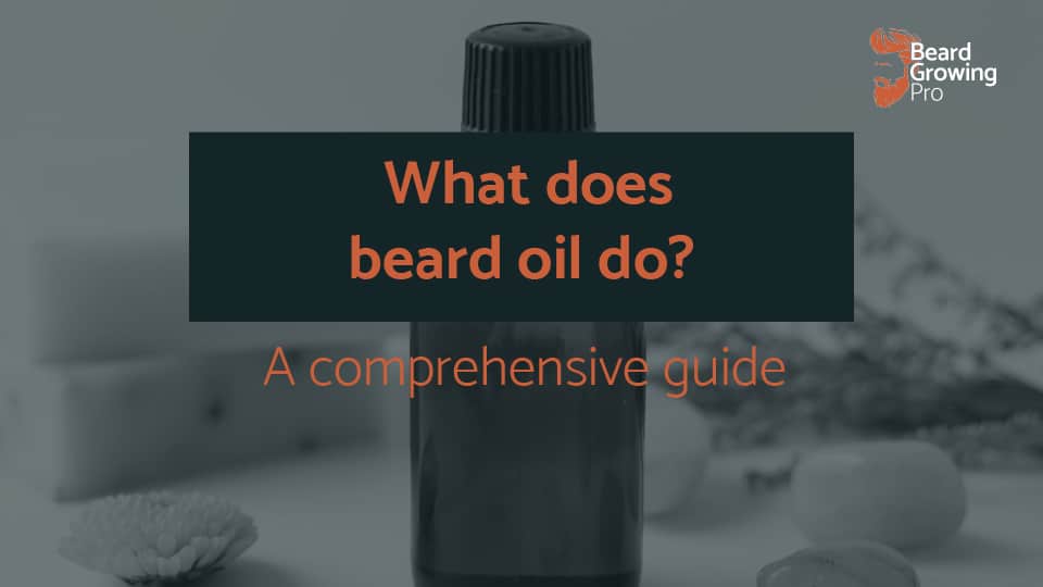 what does beard oil do