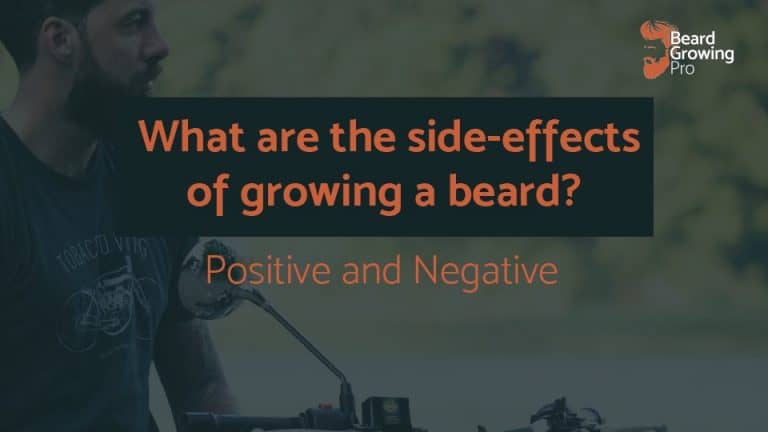 while the side-effects of growing a beard