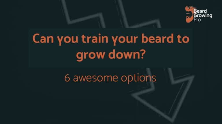 Can I train my beard to grow down