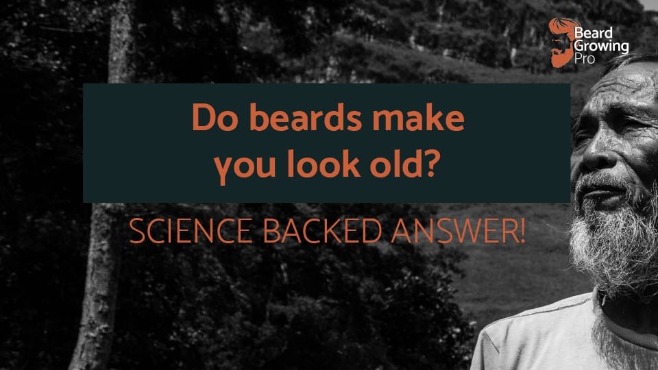 Do beards make you look old