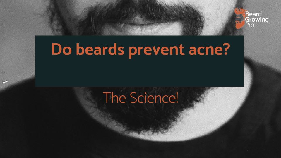 Do beards prevent acne