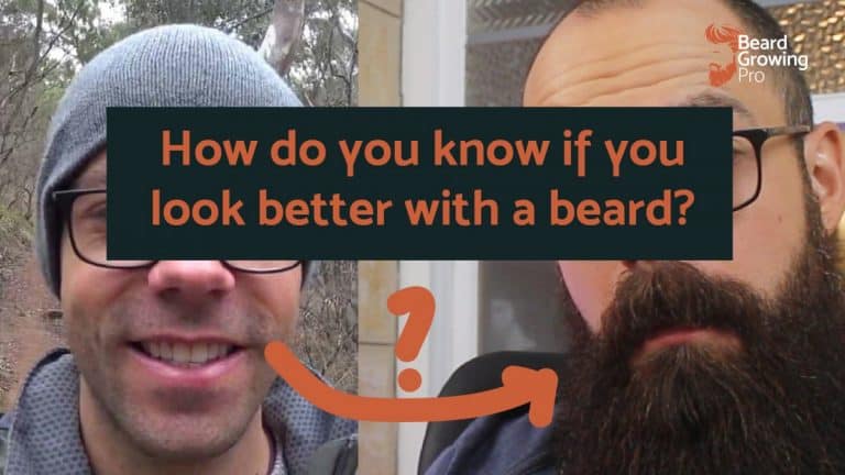 How do you know if you look better with a beard