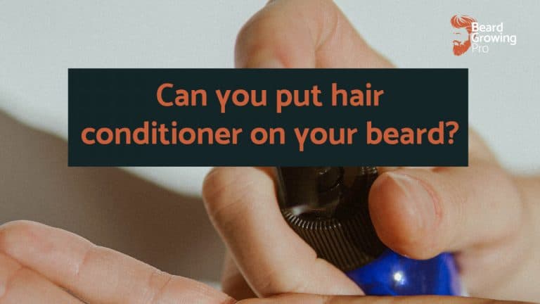 Can you put hair conditioner on your beard