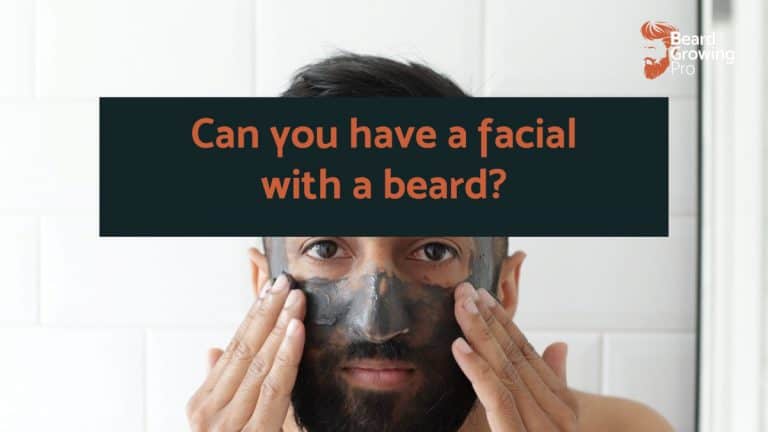 Can you have a facial with a beard? Insider tips!