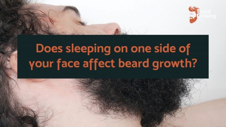 Does sleeping on one side of your face affect beard growth?