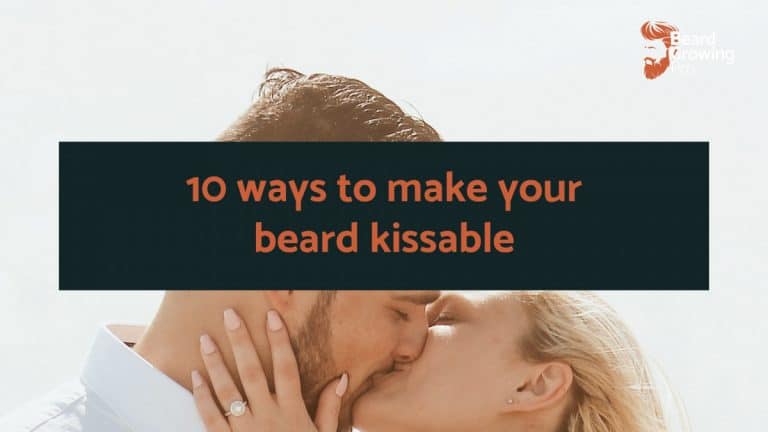 How can I make my beard kissable