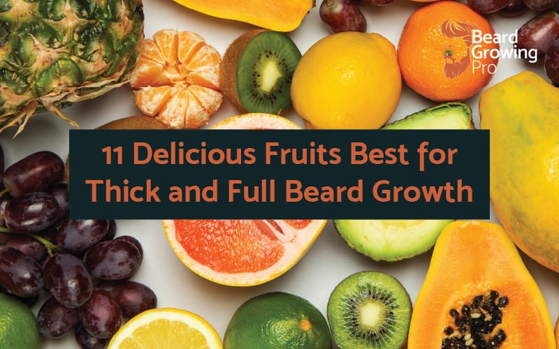 Which fruit is best for beard growth